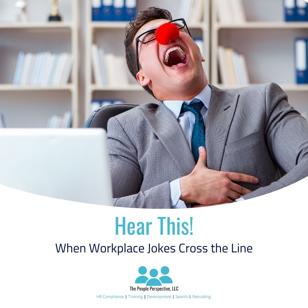 Hear This When Workplace Jokes Cross the Line